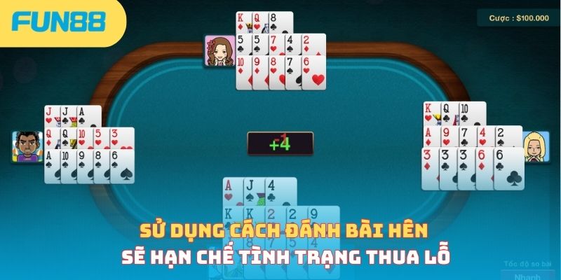 Cách Đánh Bài Hên - 4 Bí Quyết Nên Áp Dụng Để Tăng Vận May Sử dụng các cách đánh bài hên sẽ hạn chế tình trạng thua lỗ khi cược