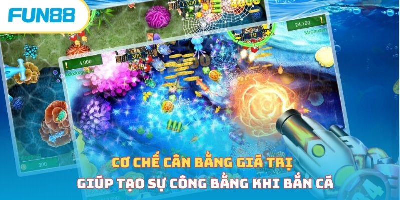 Cập Nhật Luật Chơi Bắn Cá Đổi Thưởng Mới Nhất Cho Ngư Thủ Cơ chế cân bằng giá trị trong game bắn cá